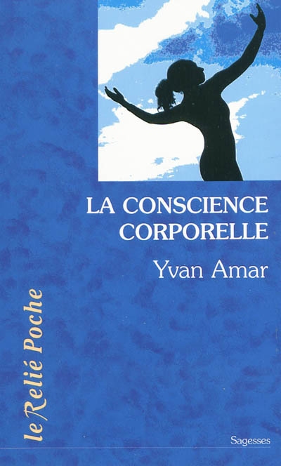 conscience corporelle (La) | Amar, Yvan