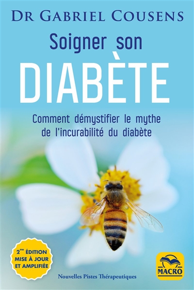 Soigner son diabète : comment démystifier le mythe de l'incurabilité du diabète | Cousens, Gabriel