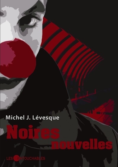 Noires nouvelles  | Lévesque, Michel J.