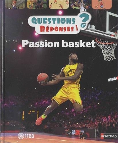 Questions ? Réponses ! T.50 - Passion basket | Guérineau, Julien