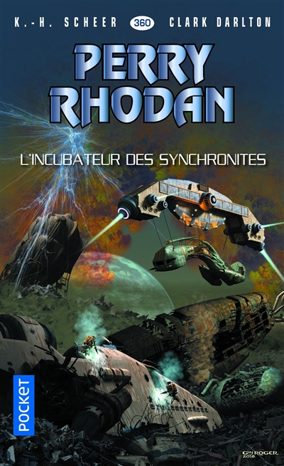 Les aventures de Perry Rhodan : L'Armada infinie T.07 - L'incubateur des synchronites | Scheer, Karl-Herbert