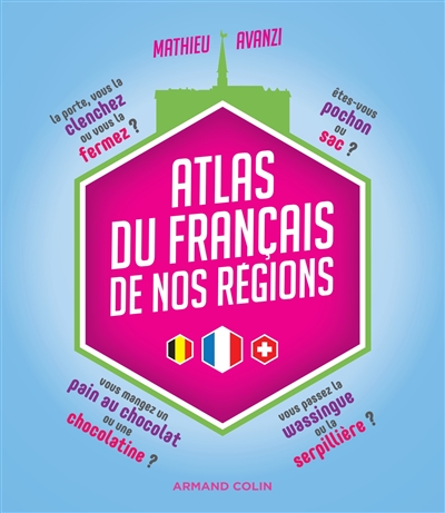 Atlas du français de nos régions | Avanzi, Mathieu