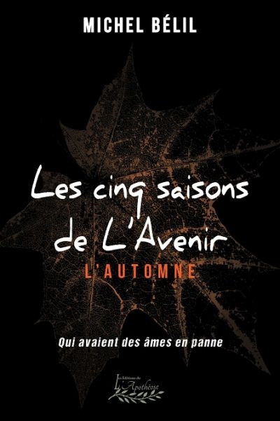 Cinq Saisons de l'Avenir (Les) - Automne  (L') | Bélil, Michel