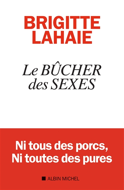 bûcher des sexes (Le) | Lahaie, Brigitte