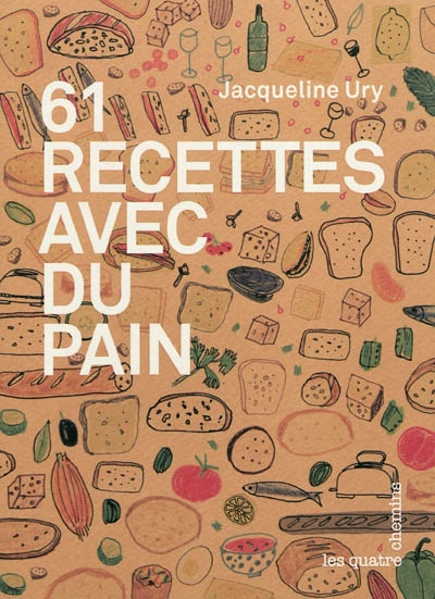 61 recettes avec du pain | Ury, Jacqueline