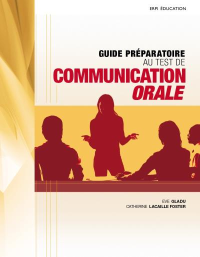 Guide préparatoire au test de communication orale | Manuel + MonLab - ÉTUDIANT (12 mois) | Gladu, Eve