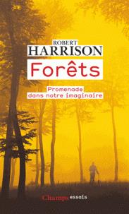 Forêts - Promenade dans Notre Imaginaire | Harrison, Robert Pogue