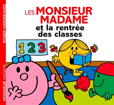 Monsieur Madame - Les Monsieur Madame et la rentrée des classes | Hargreaves, Adam
