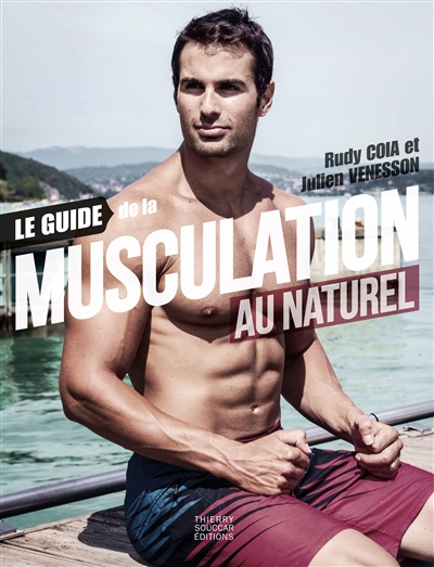 guide de la musculation au naturel (Le) | Coia, Rudy