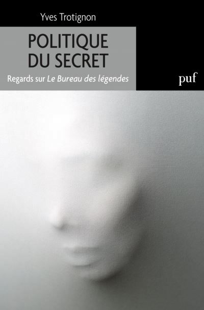 Politique du secret | Trotignon, Yves