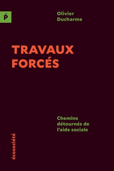 Travaux forcés  | Ducharme, Olivier