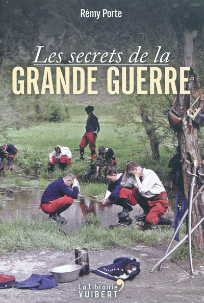 secrets de la Grande Guerre (Les) | Porte, Rémy