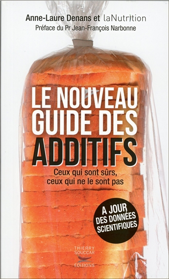 nouveau guide des additifs (Le) | Denans, Anne-Laure
