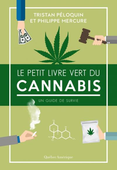petit livre vert du cannabis (Le) | Péloquin, Tristan