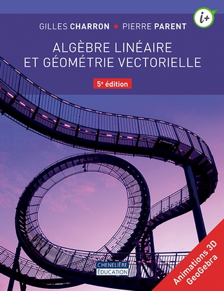 Algèbre linéaire et géométrie vectorielle  | Charron, Gilles