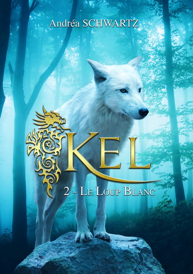 Kel T.02 - loup blanc (Le) | Schwartz, Andrea