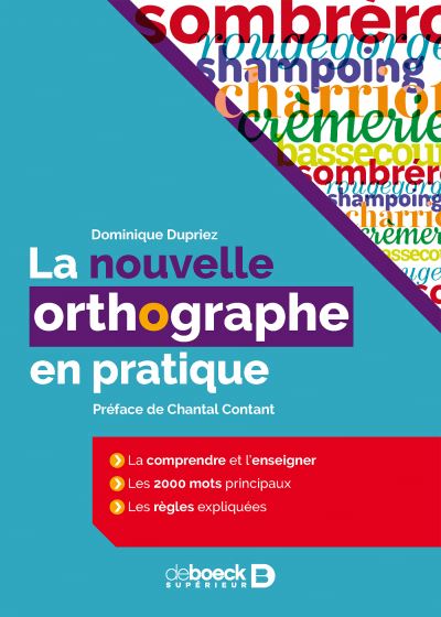 nouvelle orthographe en pratique (La) -  3e édition | Dupriez, Dominique