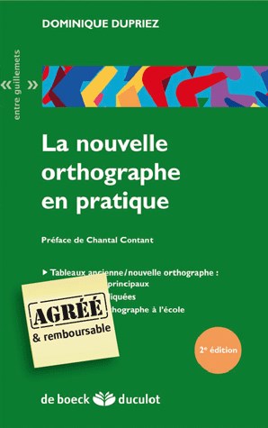 nouvelle orthographe en pratique (La) T. 01 - 2e édition | Dupriez, Dominique