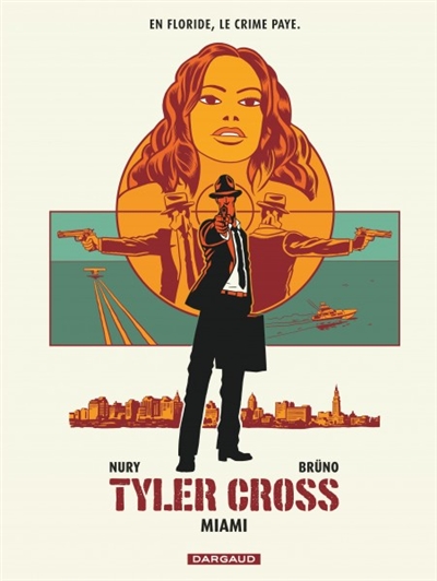 Tyler Cross T.03 - Miami | Nury, Fabien