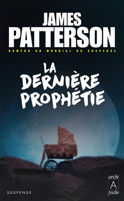 dernière prophétie (La) | Patterson, James