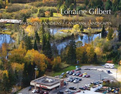 Paysages canadiens, 1988-2013 | Gilbert, Lorraine