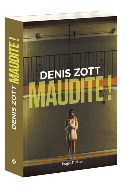Maudite | Zott, Denis