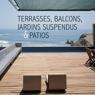 Terrasses, balcons, jardins suspendus & patios | Serrats, Marta