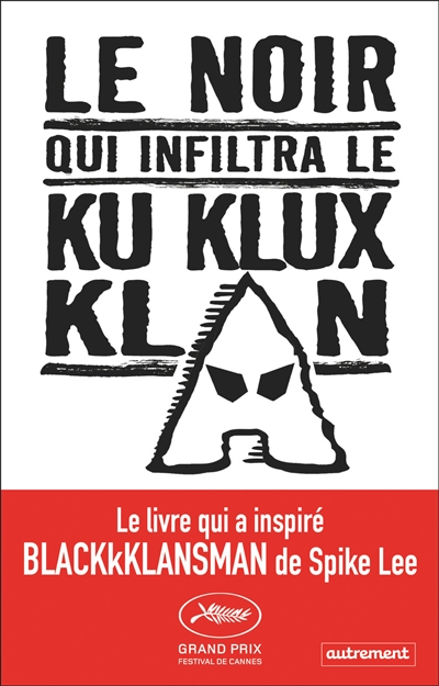 Noir qui infiltra le Ku Klux Klan (Le) | Stallworth, Ron