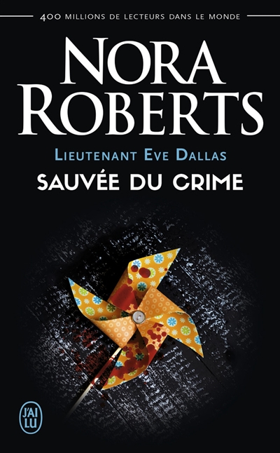 Lieutenant Eve Dallas - Sauvée du crime | Roberts, Nora