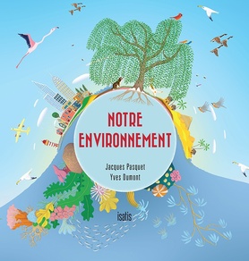 Notre environnement  | Pasquet, Jacques