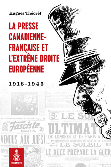La presse canadienne-française et la montée de l'extrême droite en France | Théorêt, Hugues