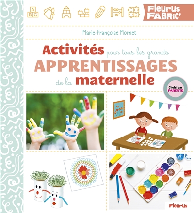 Activités pour Tous les Grands Apprentissages de la Maternelle | Mornet, Marie-Françoise