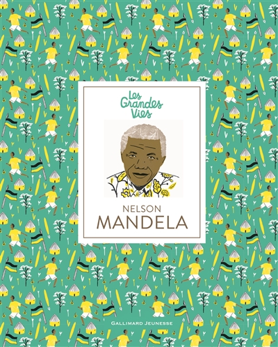 Grandes Vies (Les) - Nelson Mandela | Thomas, Isabel