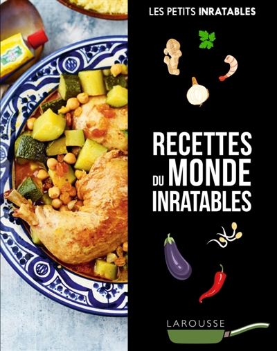 Cuisine du Monde Inratables (Recettes) | 
