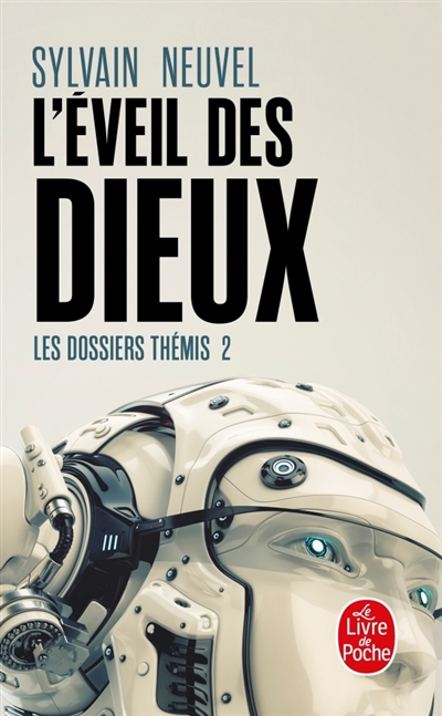 Dossiers themis T.02 - L'éveil des dieux | Neuvel, Sylvain