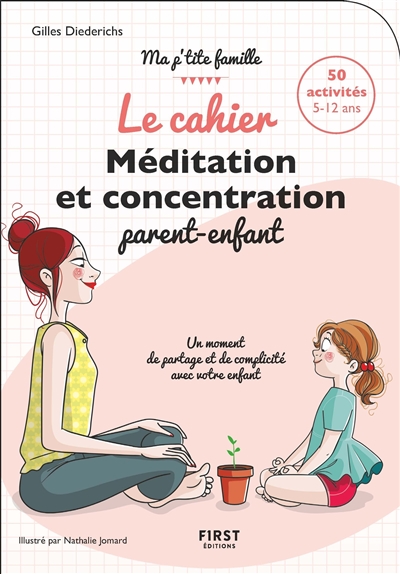 cahier méditation et concentration parent-enfant (Le) | Diederichs, Gilles