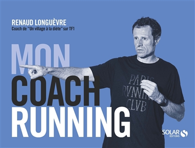 Mon coach running | Longuèvre, Renaud