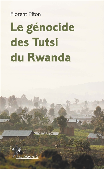 génocide des Tutsi du Rwanda (Le) | Piton, Florent