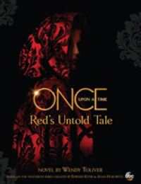 Once Upon a Time: Red's Untold Tale | Wendy Toliver 