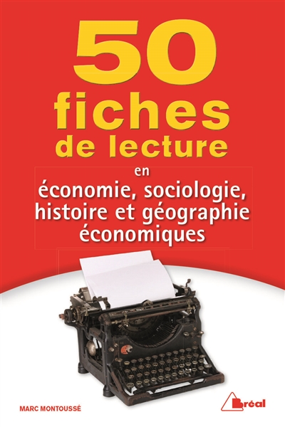 50 fiches de lecture en économie, sociologie, histoire et géographie économiques | 