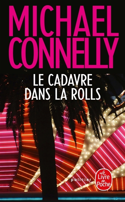 Cadavre dans la Rolls (Le) | Connelly, Michael