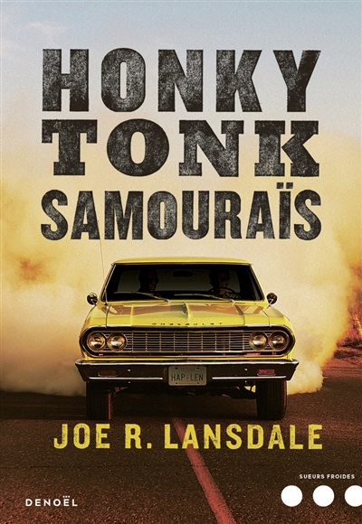 Honky tonk samouraïs | Lansdale, Joe R.
