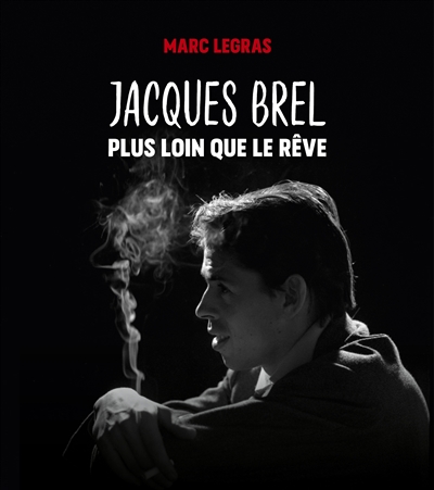 Jacques Brel | Legras, Marc