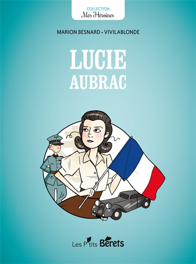 Lucie Aubrac | Besnard, Marion