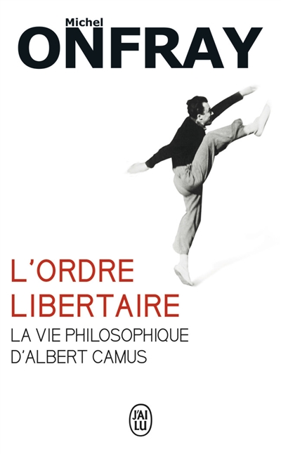 Ordre Libertaire (L') | Onfray, Michel