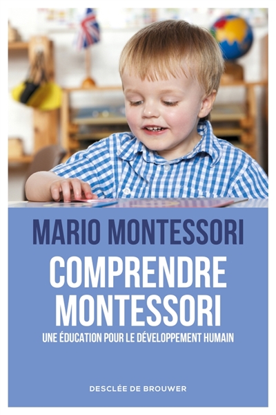 Comprendre Montessori | Montessori, Mario