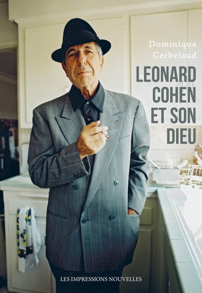 Leonard Cohen et son dieu | Cerbelaud, Dominique