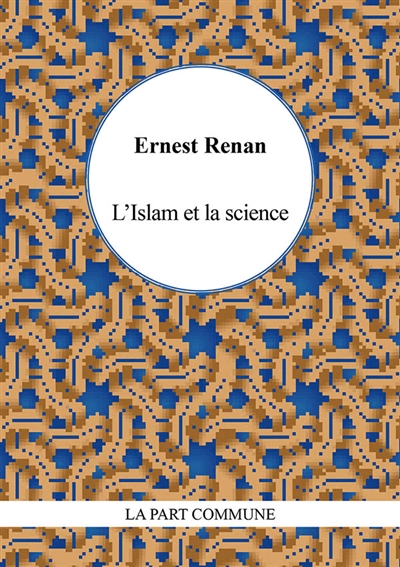 L'islamisme et la science | Renan, Ernest