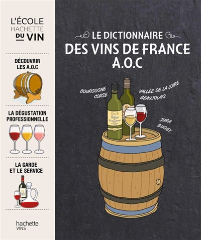 Dictionnaire Hachette des vins de France AOC | 