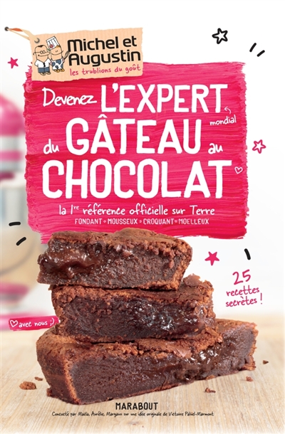 Devenez l'expert mondial du gâteau au chocolat | Michel et Augustin, les trublions du goût